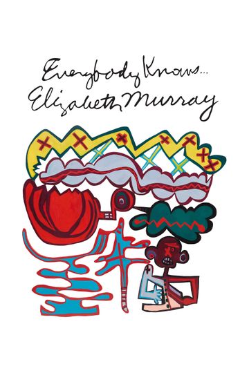Everybody Knows Elizabeth Murray