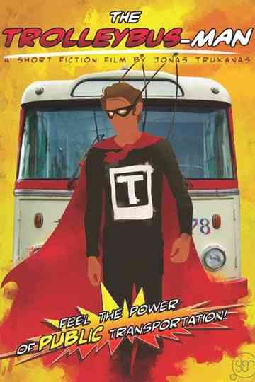 The Trolleybus-Man Poster