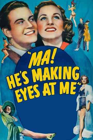 Ma Hes Making Eyes at Me Poster