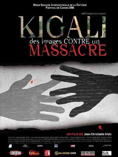 Kigali, des images contre un massacre Poster