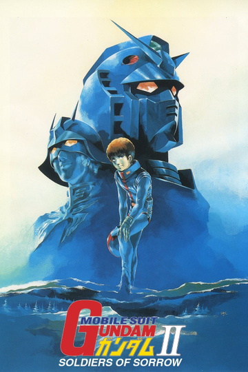 Mobile Suit Gundam II: Soldiers of Sorrow