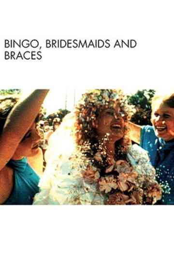Bingo, Bridesmaids & Braces Poster