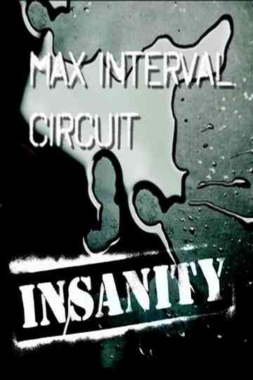 Insanity Max Interval Circuit Poster