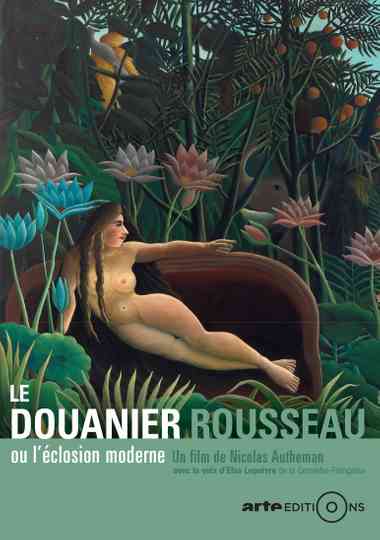Henri Rousseau, or The Burgeoning of Modern Art Poster