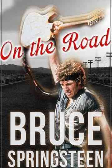 Bruce Springsteen: On the Road Poster