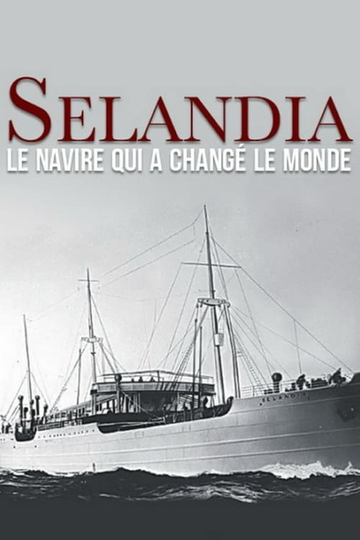 SELANDIA The ship That Changed the World