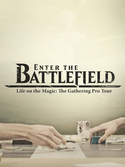 Enter the Battlefield Life on the Magic  The Gathering Pro Tour