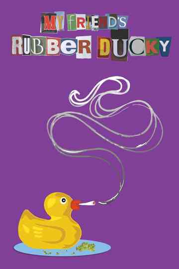My Friend's Rubber Ducky Poster