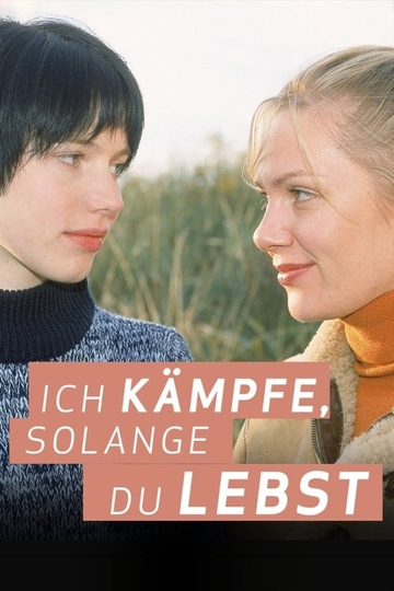 Ich kämpfe solange du lebst