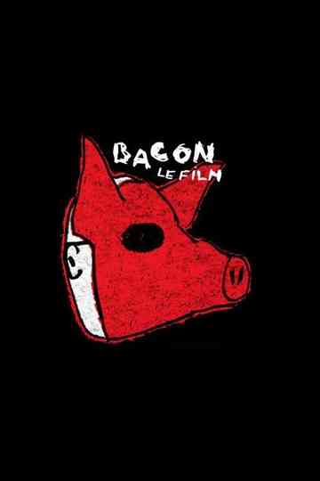 Bacon: The Movie Poster