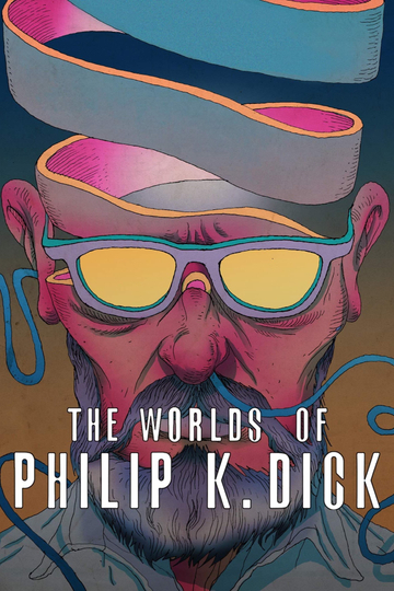 The Worlds of Philip K Dick Poster