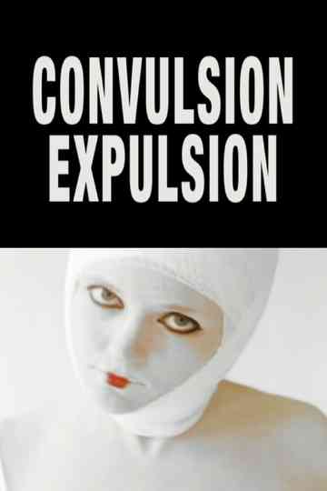 Convulsion Expulsion Poster