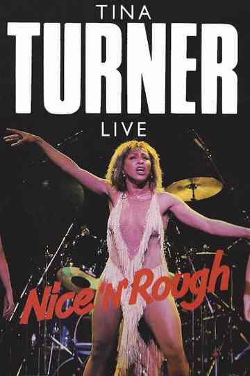 Tina Turner: Nice 'n' Rough Poster