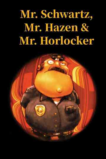 Mr Schwartz Mr Hazen Mr Horlocker poster