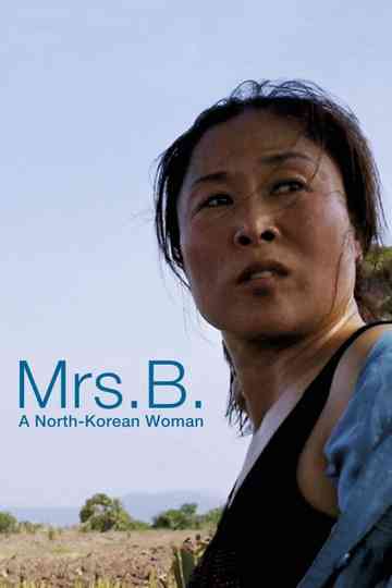 Mrs B a North Korean Woman poster