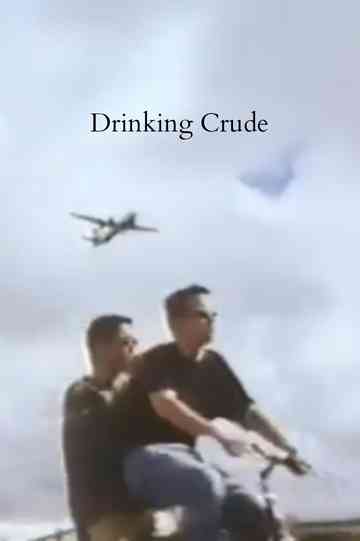 Drinking Crude Poster