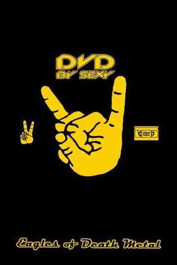 Eagles Of Death Metal DVD by Sexy poster