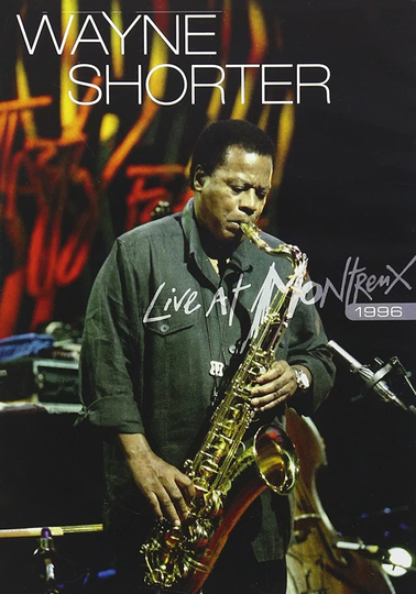 Wayne Shorter: Live at Montreux 1996 Poster