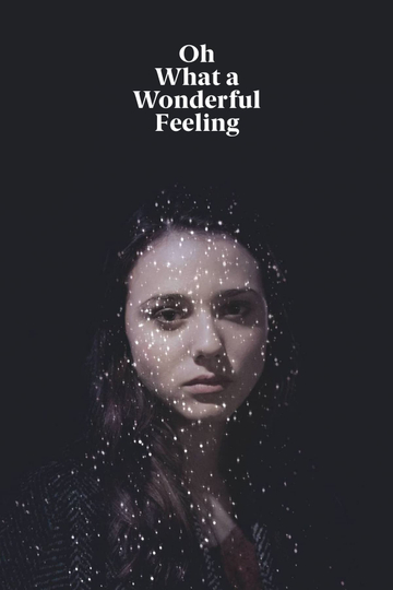 Oh What a Wonderful Feeling Poster