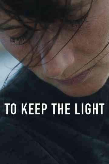 To Keep the Light Poster