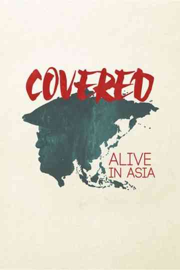 Covered Alive in Asia Poster