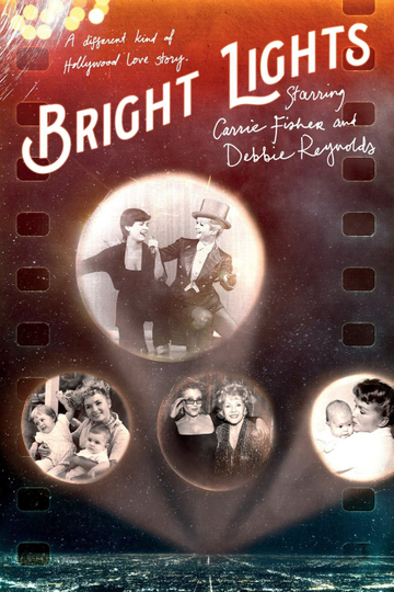 Bright Lights Starring Carrie Fisher and Debbie Reynolds