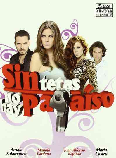 Sin tetas no hay paraíso poster