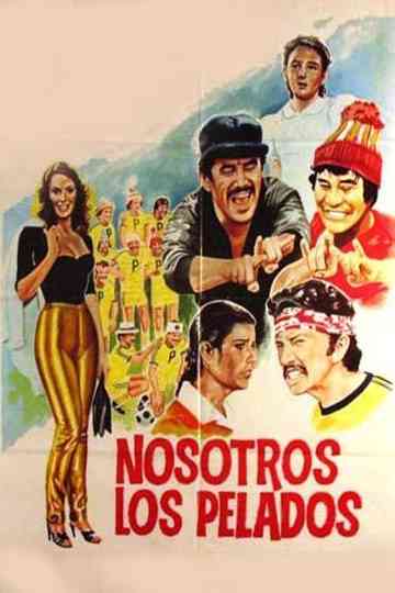 Nosotros los pelados Poster