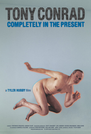 Tony Conrad Completely in the Present