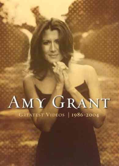 Amy Grant: Greatest Videos 1986-2004 Poster