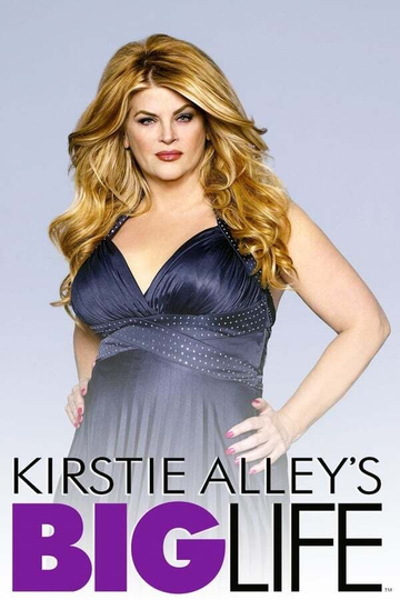 Kirstie Alley's Big Life Poster