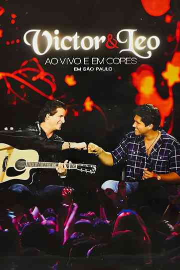 Victor & Leo - Ao Vivo e em Cores Poster