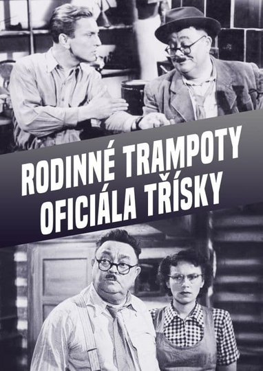 Rodinné trampoty oficiála Tříšky Poster