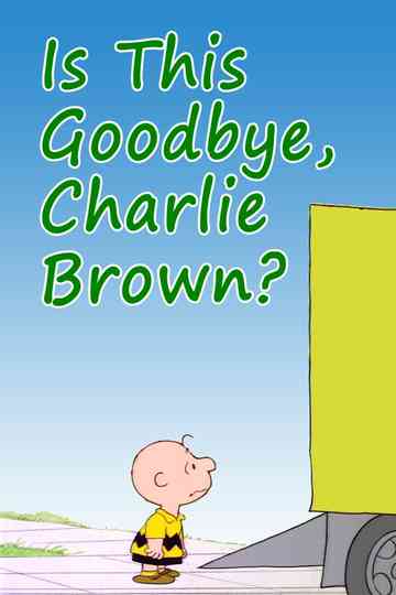 Is This Goodbye, Charlie Brown? Poster