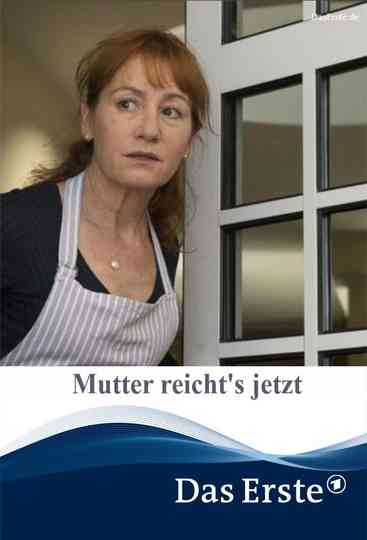 Mutter reichts jetzt