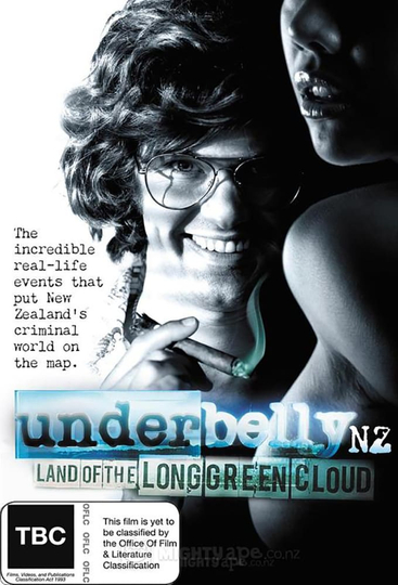 Underbelly NZ: Land of the Long Green Cloud Poster