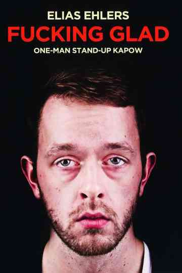 Elias Ehlers: Fucking Glad Poster