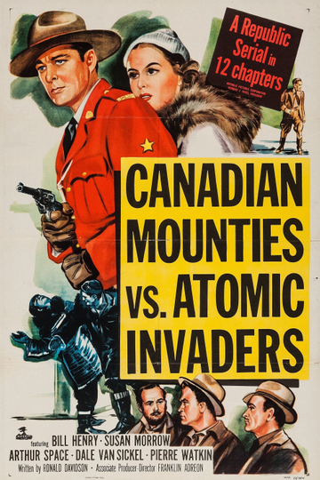 Canadian Mounties vs Atomic Invaders Poster