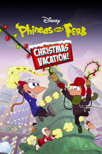 Phineas and Ferb Christmas Vacation