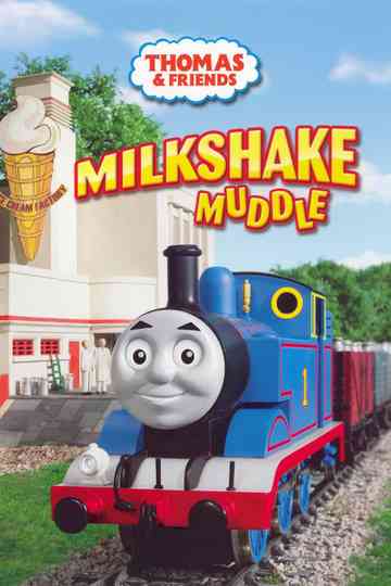 Thomas & Friends: Milkshake Muddle Poster