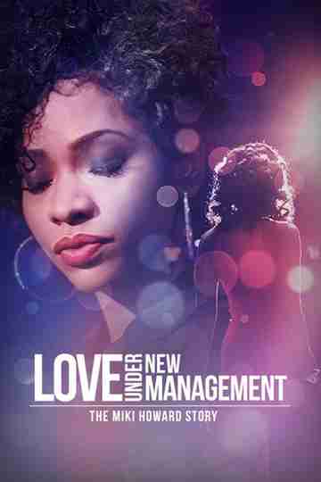 Love Under New Management The Miki Howard Story Poster