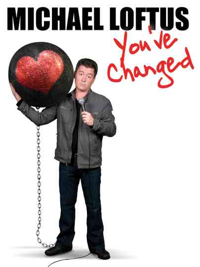 Michael Loftus Youve Changed Poster