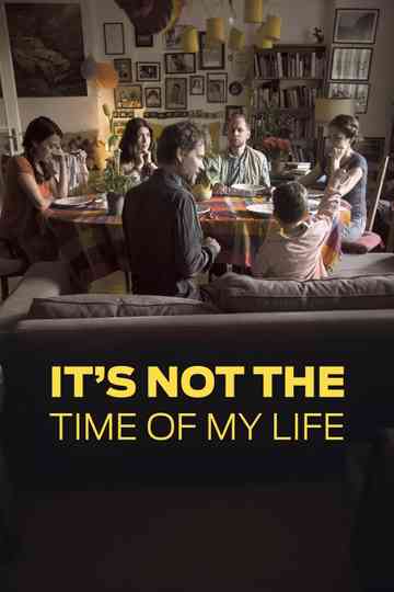 Its Not the Time of My Life