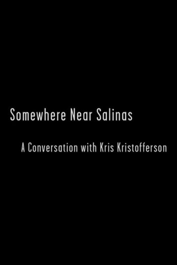Somewhere Near Salinas A Conversation with Kris Kristofferson