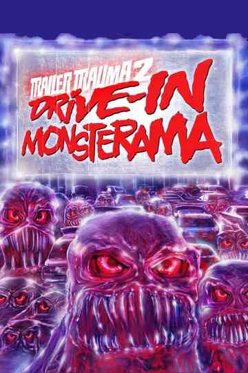 Trailer Trauma 2 DriveIn Monsterama poster