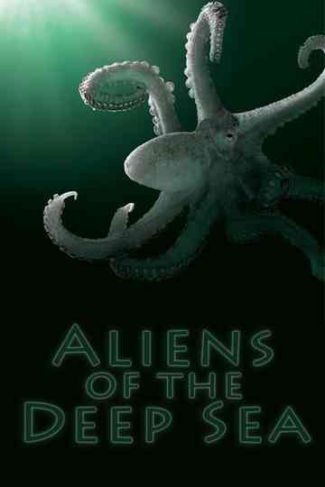 Aliens of the Deep Sea Poster