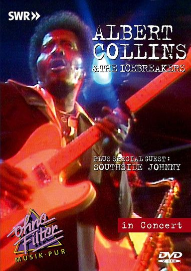 Albert Collins The Icebreakers In Concert Ohne Filter