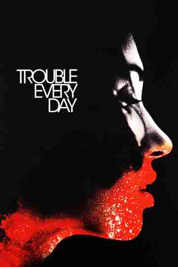 Trouble Every Day Poster