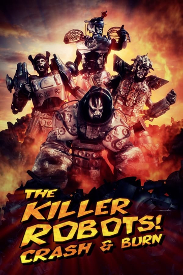 The Killer Robots Crash and Burn Poster