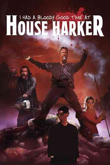 I Had A Bloody Good Time At House Harker Poster
